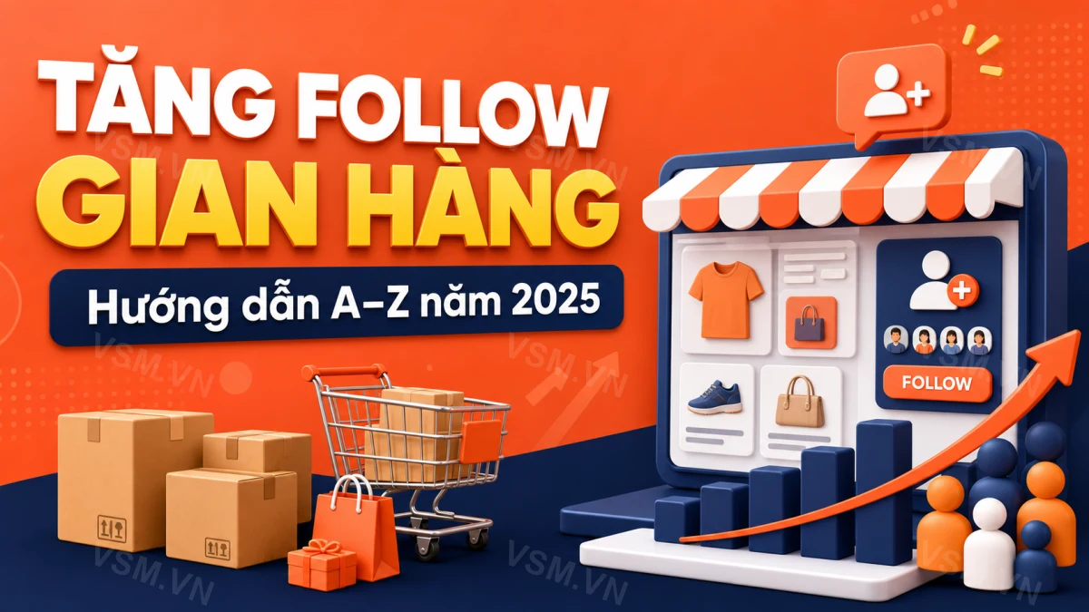 How to Increase Shopee Followers in 2025: A Complete Guide from A to Z